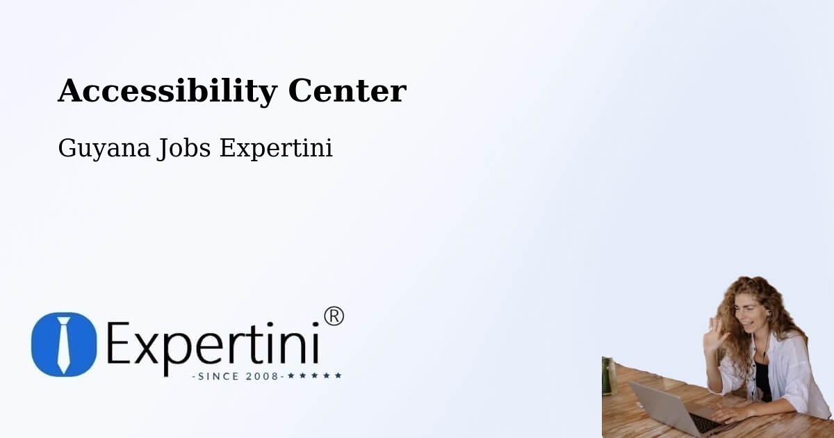 Accessibility Statement – Georgetown - Guyana Jobs Expertini