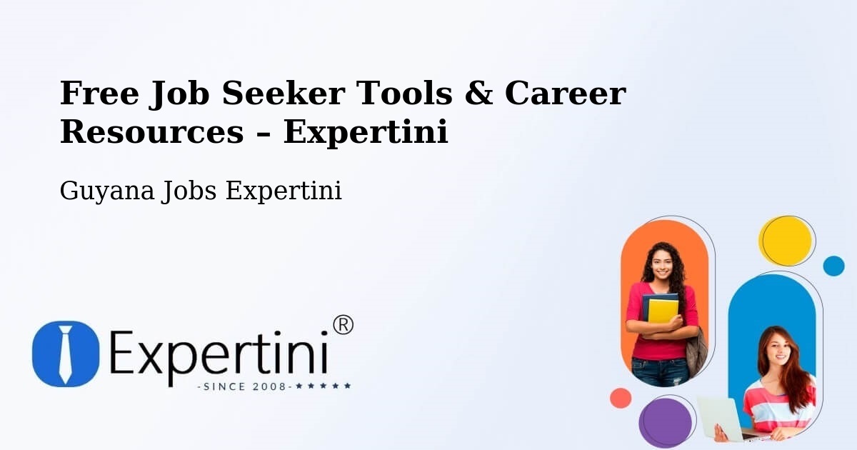 Free Job Seeker Tools & Career Resources – Georgetown - Georgetown, Guyana Jobs Expertini