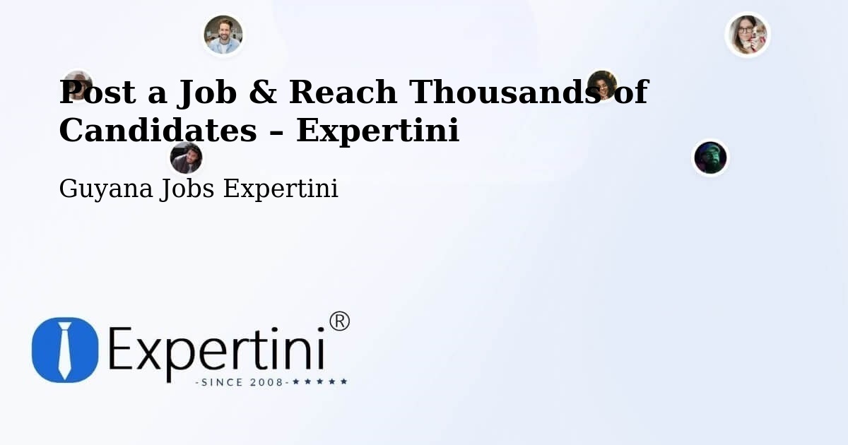 Post a Job in Georgetown – Hire the Right Talent - Georgetown, Guyana Jobs Expertini