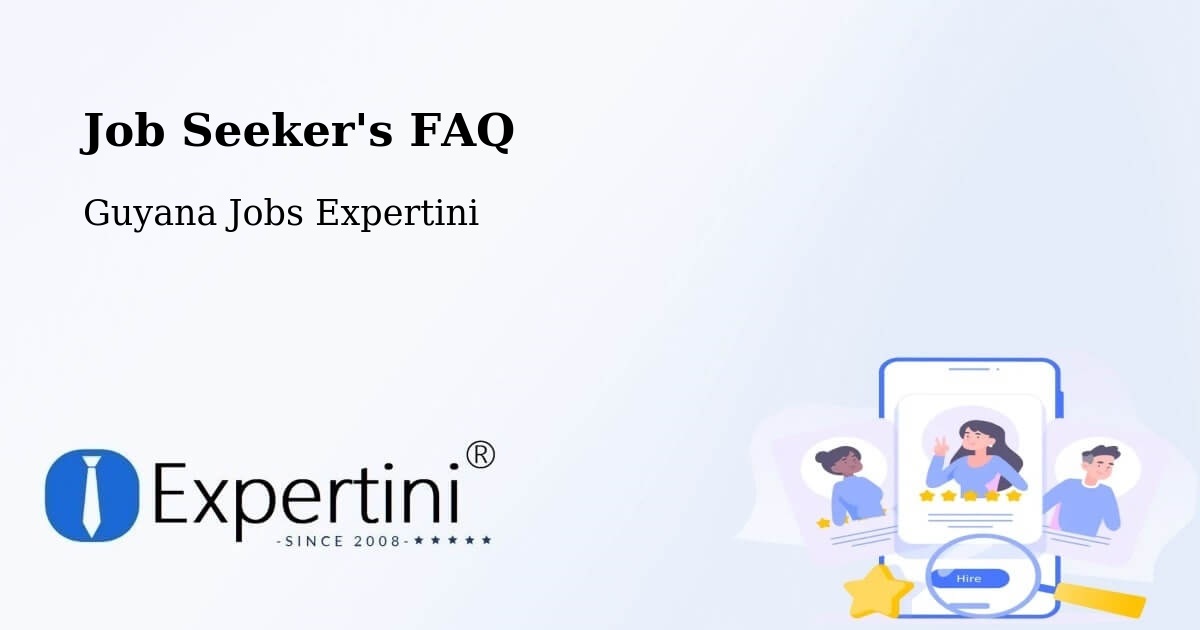 Job Seeker FAQ – Georgetown - Guyana Jobs Expertini