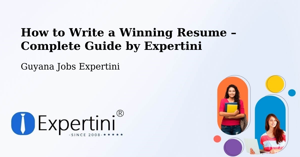 Resume Writing Guide for Job Seekers – Georgetown - Georgetown, Guyana Jobs Expertini