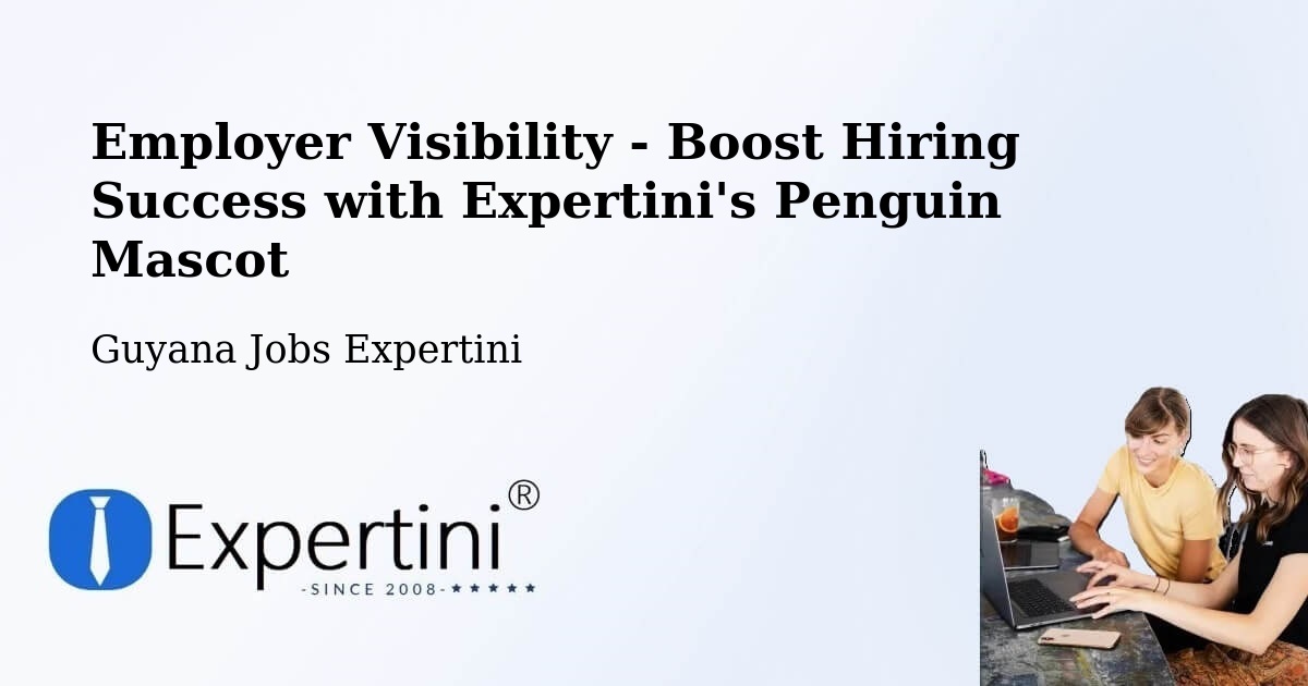 CV and Resume Visibility Optimization – Georgetown - Guyana Jobs Expertini